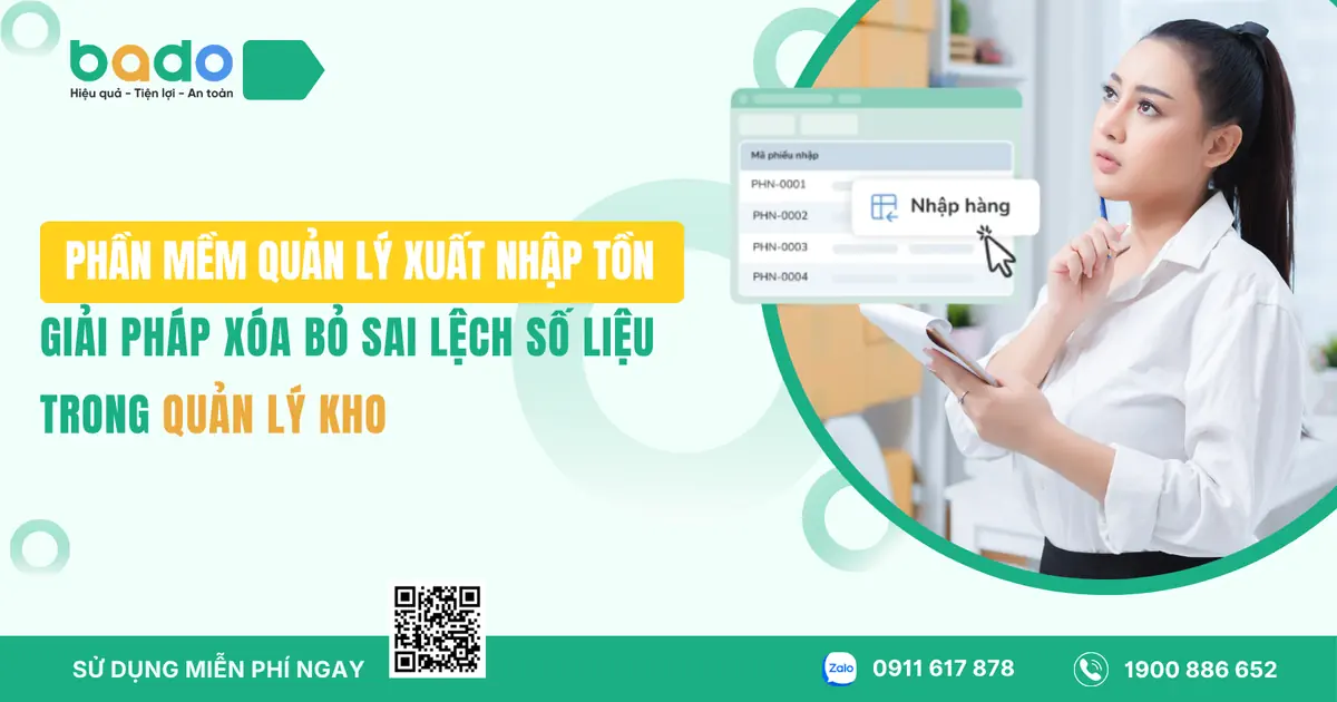 Phần Mềm Quản Lý Xuất Nhập Tồn: Giải Pháp Xóa Bỏ Sai Lệch Số Liệu Trong Quản Lý Kho